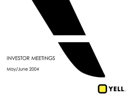 1 INVESTOR MEETINGS May/June 2004. 2 Directories – a Highly Attractive Industry  Simple, cost-effective advertising medium – first stop for SMEs  High.