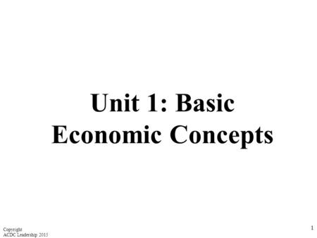 Unit 1: Basic Economic Concepts