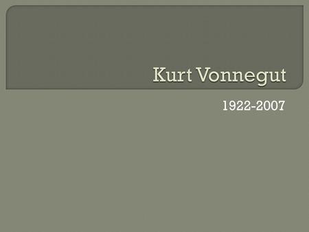 1922-2007.  Family History Father successful architect Mother daughter of prosperous brewer Really bad news- Prohibition & Depression Father’s career.