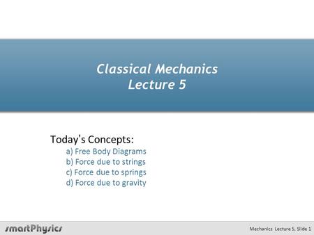 Classical Mechanics Lecture 5