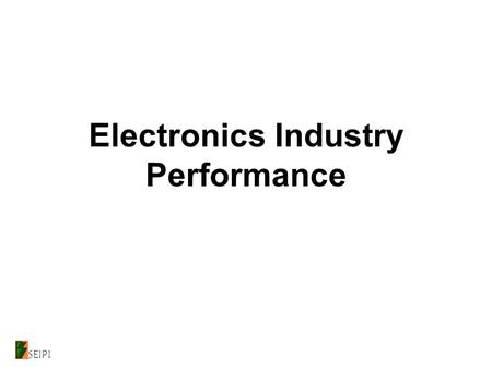 Electronics Industry Performance SEIPI. EXPORTS 1992-2011 (In US$ Billion)