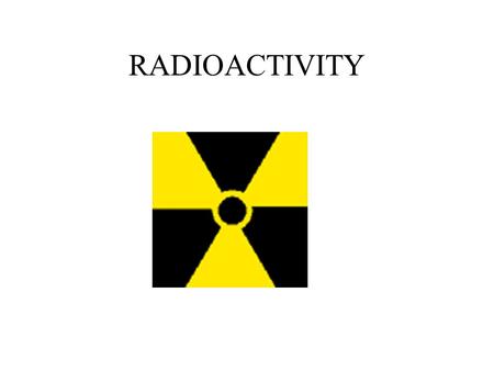 RADIOACTIVITY.