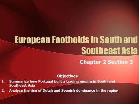 European Footholds in South and Southeast Asia