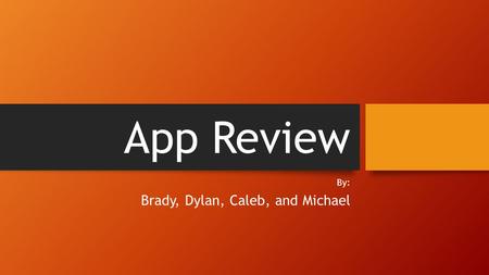 App Review By: Brady, Dylan, Caleb, and Michael. Career/ Resume Everyday people need help with both their Career and or Resume Most people growing up,