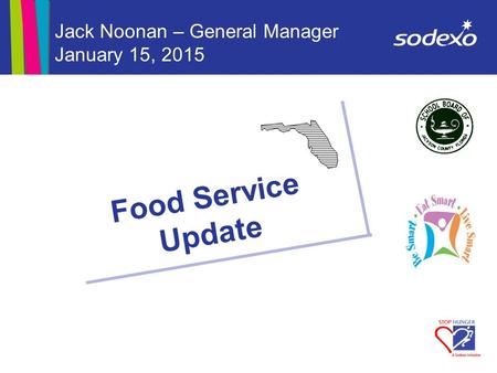 Jack Noonan – General Manager January 15, 2015 Food Service Update.