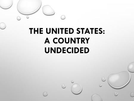 THE UNITED STATES: A COUNTRY UNDECIDED. DO NOW-WAR OF THE HIGH SCHOOLS A WAR AMONGST THE HIGH SCHOOLS IN SOUTH JERSEY IS OCCURRING. CHEROKEE HIGH SCHOOL.