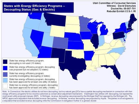 Note: In Connecticut, the electric utilities do not have decoupling, but two natural gas LDCs have a partial decoupling mechanism in connection with their.