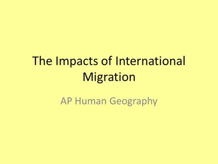 The Impacts of International Migration