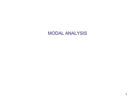 1 MODAL ANALYSIS. 2 Tacoma Narrows Galloping Gertie.