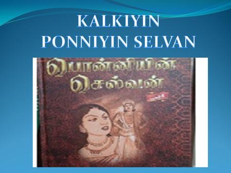 KALKIYIN PONNIYIN SELVAN.