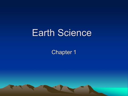 Earth Science Chapter 1.