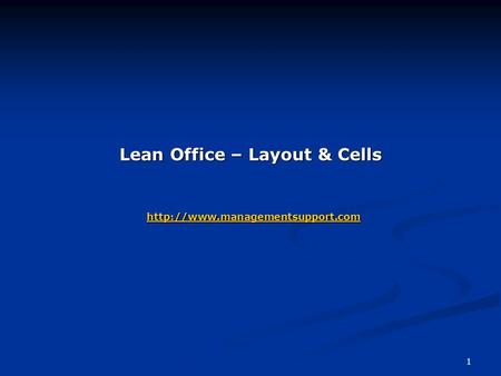 1 Lean Office – Layout & Cells