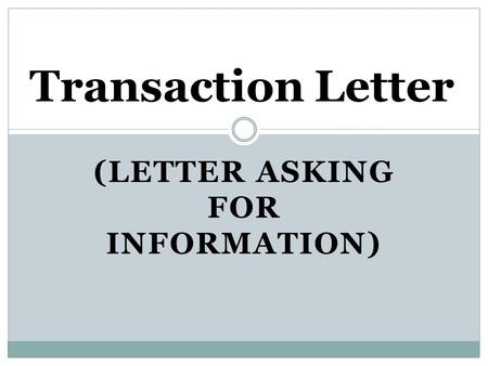 (letter asking for information)