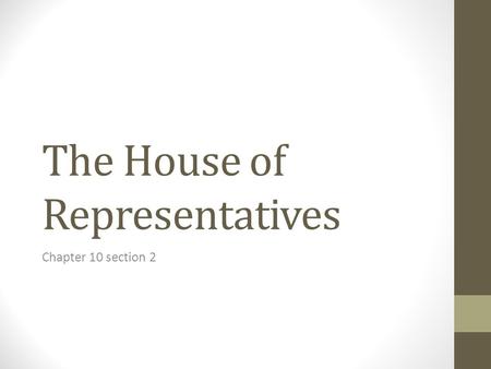 The House of Representatives