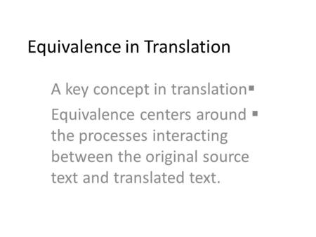 Equivalence in Translation