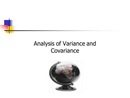 Analysis of Variance and Covariance. 16-2 Effect of Coupons, In-Store Promotion and Affluence of the Clientele on Sales.