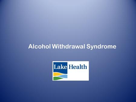 Alcohol Withdrawal Syndrome