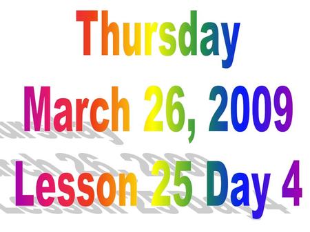 Objective: To listen attentively and respond appropriately to oral communication.