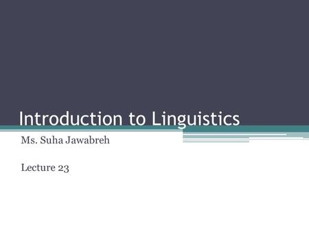 Introduction to Linguistics