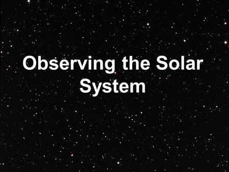 Observing the Solar System