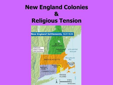 New England Colonies & Religious Tension. Massachusetts Bay Colony c  Puritans in present-day Massachusetts established the first New England colonies.