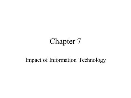 Chapter 7 Impact of Information Technology. Agenda Shneiderman’s Plagues of the Information era Ethics Issues Corporate Code of IT Ethics Other Impacts.