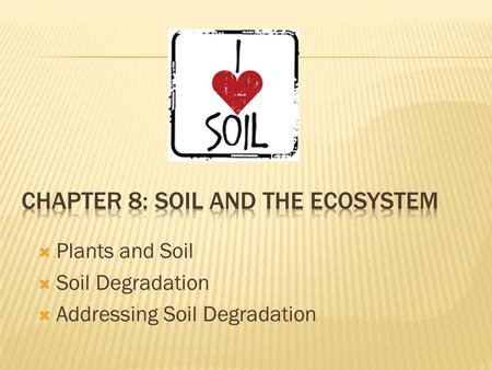  Plants and Soil  Soil Degradation  Addressing Soil Degradation.