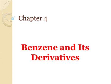 Benzene and Its Derivatives