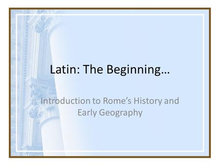 Introduction to Rome’s History and Early Geography