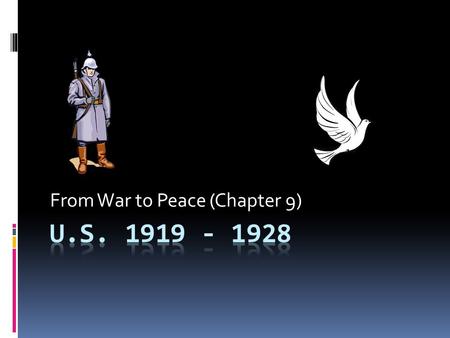 From War to Peace (Chapter 9). POSTWAR HAVOC INFLUENZA EPIDEMIC: terrifying flu epidemic – many died FIRST RED SCARE: Bolsheviks, led by Lenin, gained.