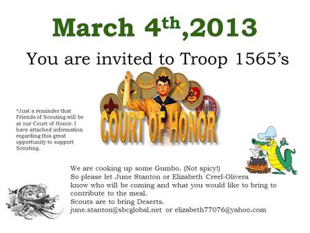 You are invited to Troop 1565’s We are cooking up some Gumbo. (Not spicy!) So please let June Stanton or Elizabeth Creel-Olivera know who will be coming.