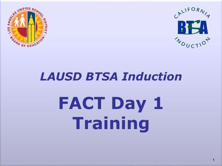 1 LAUSD BTSA Induction FACT Day 1 Training. Being a Support Provider is like… 2.