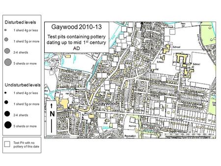 N 1 sherd 4g or less 1 sherd 5g or more 2-4 sherds 5 sherds or more Disturbed levels 1 sherd 4g or less 1 sherd 5g or more 2-4 sherds 5 sherds or more.