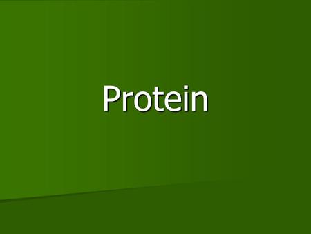 Protein.