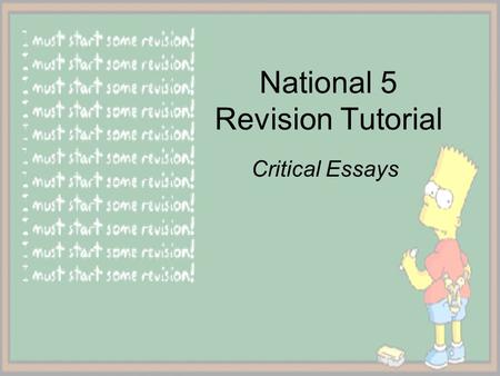 National 5 Revision Tutorial Critical Essays. Critical Reading: Section 2 How Long? How Many Marks are Available? How Many Questions? Dos and Don’ts?