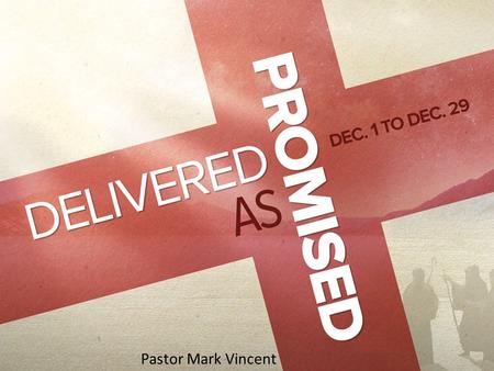 Pastor Mark Vincent. Victor Born of a Virgin Promise- Gen. 3:15 Fulfillment- Gal 4:4.