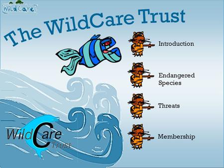 Introduction Membership Threats Endangered Species.