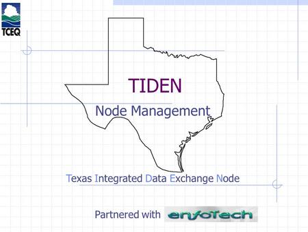 TIDEN Node Management Texas Integrated Data Exchange Node Partnered with.