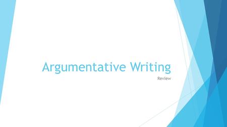 Argumentative Writing