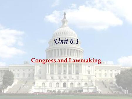 Unit 6.1 Congress and Lawmaking. I. Working Together in Lawmaking A.Debate Clause- Art I Sec 6- Gives members of Congress immunity from lawsuits for statements.