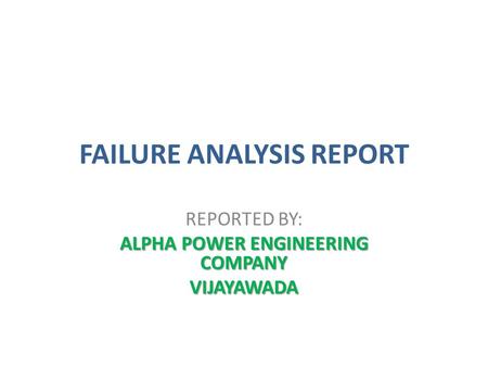 FAILURE ANALYSIS REPORT