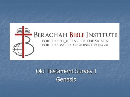 Old Testament Survey I Genesis. Structure “These are the generations of” occurs 11 times, beginning with the generations of the heavens and earth in 2:4.