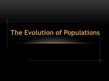 The Evolution of Populations