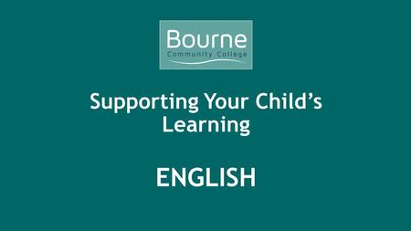 Supporting Your Child’s Learning ENGLISH. GCSE English Language and English Literature 2015 All students must complete both GCSE English Language and.