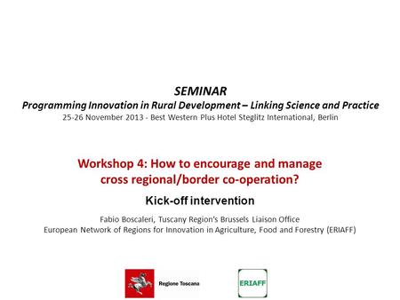 SEMINAR Programming Innovation in Rural Development – Linking Science and Practice 25-26 November 2013 - Best Western Plus Hotel Steglitz International,