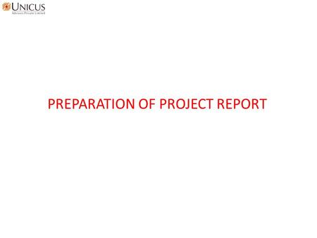 PREPARATION OF PROJECT REPORT