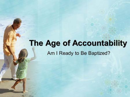 The Age of Accountability