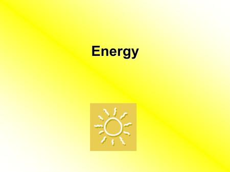 Energy. Energy Chapter 8 –Oxidation-Reduction –ATP.