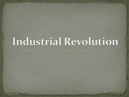 Industrial Revolution