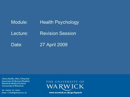 Module:. Health Psychology Lecture:. Revision Session Date: